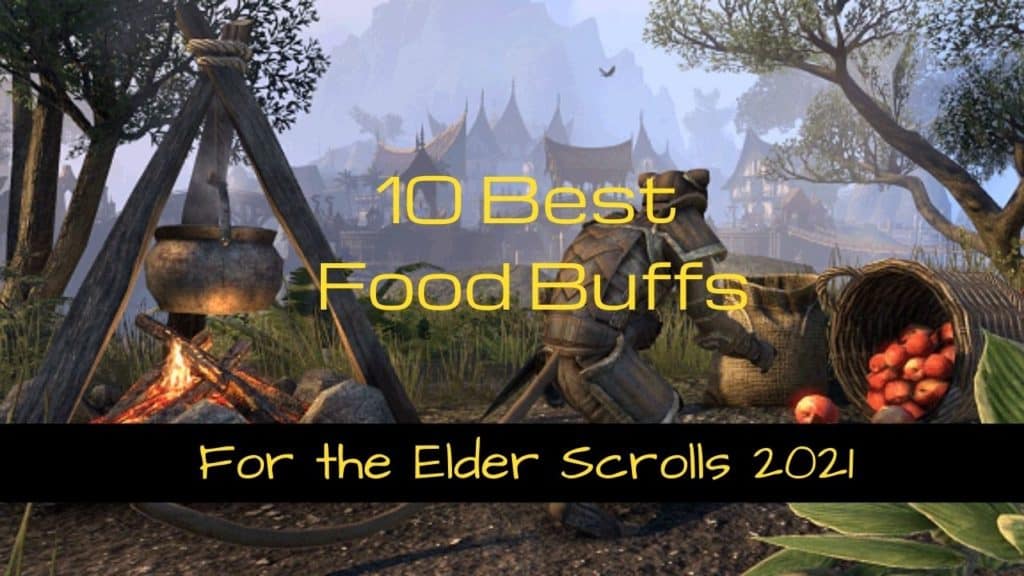 10 best food buffs in eso 2021
